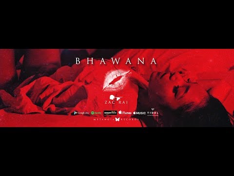 BHAWANA (भावना) - Zac Rai IS OUT NOW!!