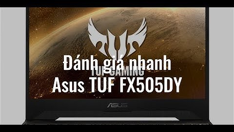 Đánh giá asus tuf fx505dy-al095t r5-3550h năm 2024