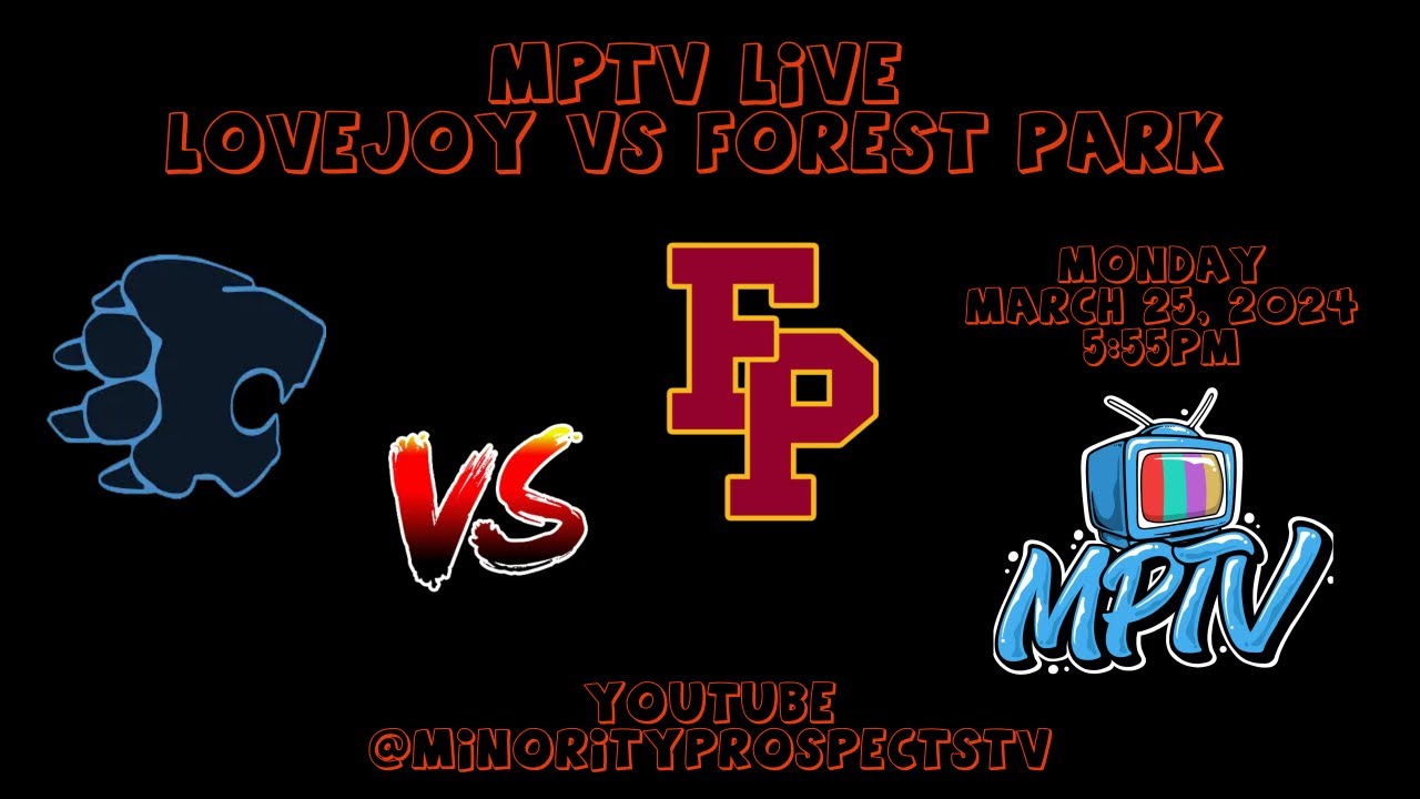 MPTV Live: Lovejoy High School vs Forest Park High School  | 3-25-24 6:00pm