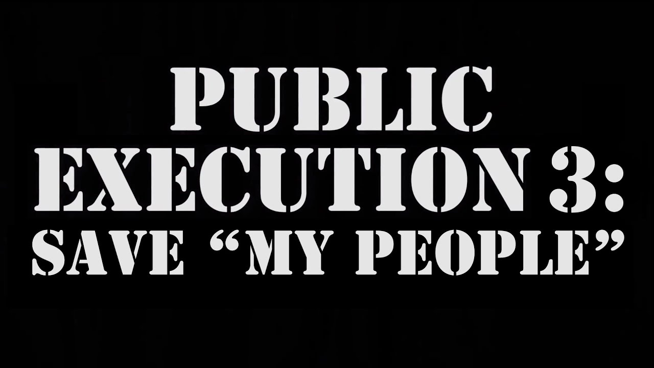 Carnage The Executioner - PUBLIC EXECUTION 3: Save 'My People'