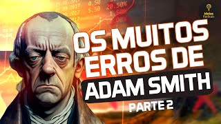 Os Muitos Erros de Adam Smith Parte 2 - Produtividade, Riqueza e Elitismo