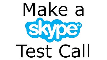 How to Make a Skype Test Call