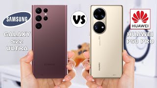 Samsung Galaxy S22 Ultra vs Huawei P50 Pro