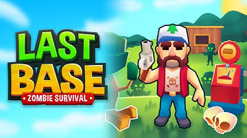 FIRST TIME PLAYING - Last Base: Zombie Survival (Android, iOS) Part 1