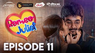 Romeo Juliet | Season 1 | EP 11  | Ajith Unique ! Marriage Web Series | 5.1 | Thanga Nari | SkytoMax