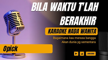 Thumbnail of Bila Waktu Telah Berakhir - Opick (Karaoke Female Key Nada Wanita +3)
