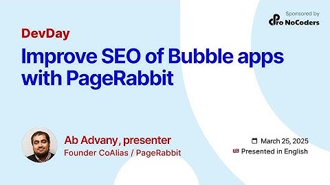 Ab Advany | Improve SEO of Bubble.io apps with PageRabbit