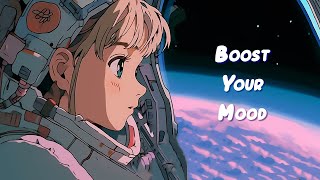 Boost Your Mood🌿Mellow Lofi for Study, Work - Calm Your Mind, Stop Overthinking🌿Sweet Girl