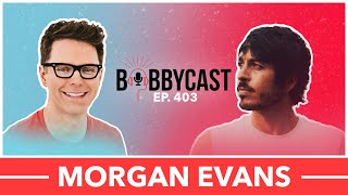 #403  - Morgan Evans on The First Time He Played ‘Over for You’, Handling a Weird Time in Life +MORE