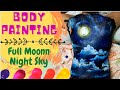 Body Painting || Full Moon Night Sky || #bodypainting #art