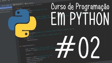 Curso de Programação em Python - Aula 02 Conhecendo o Python