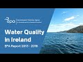 Epa water quality in ireland 2013  2018