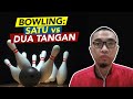 Bowling: Satu vs Dua Tangan