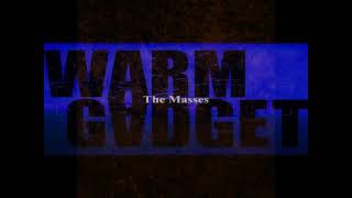 Shellshocked Radio Recommendations - Warm Gadget - The Masses - Industrial Noise Rock From Oregon