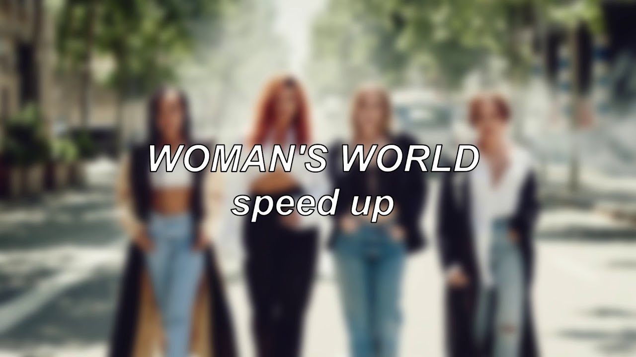 Little Mix – Woman's World | Speed Up
