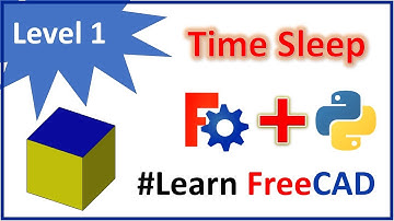 FreeCAD: Python scripting tutorial | How to use time function to show/hide an object