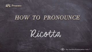 How to Pronounce Ricotta (Real Life Examples!)