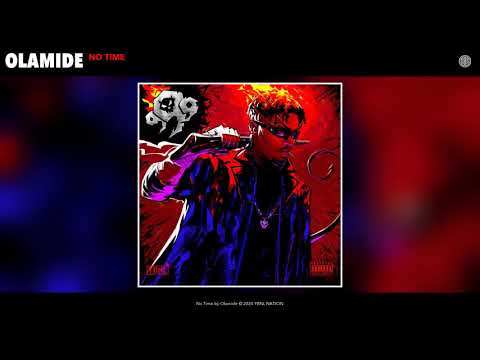 Olamide – “No Time”