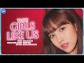 TWICE 트와이스 GIRLS LIKE US Line Distribution 