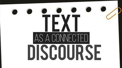 TEXT AS A CONNECTED DISCOURSE | Explained in Bisaya
