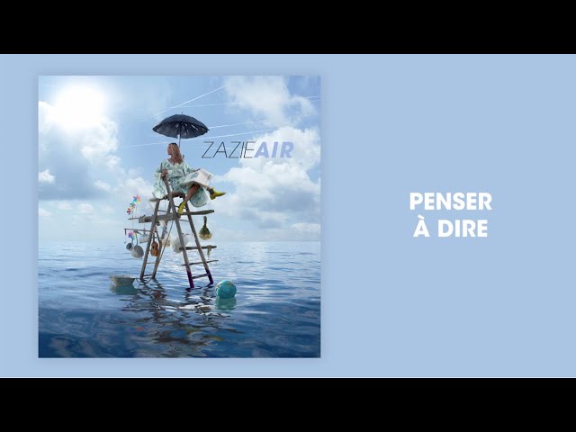 Zazie - Penser à dire (Audio Officiel)