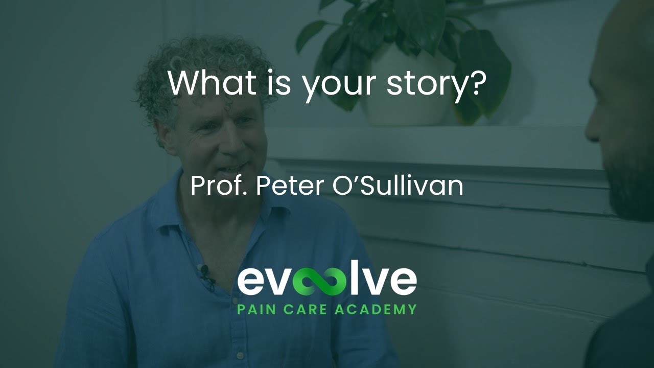 What is your story? - Professor Peter O'Sullivan