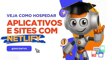 VEJA COMO HOSPEDAR APLICATIVOS E SITES COM NETLIFY