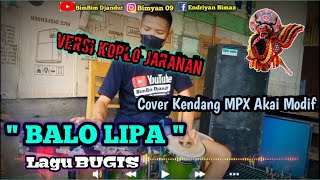BALO LIPA // Lagu Bugis ( cover kendang MPX modif ) // Versi Koplo Jaranan