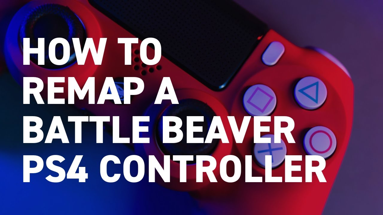 How to Remap a Battle Beaver PS4 Controller | Step-by-Step Guide