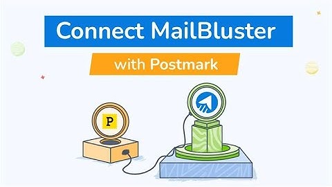 How to connect MailBluster with Postmark | SMTP Setup