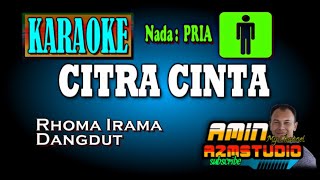 CITRA CINTA || Rhoma Irama || KARAOKE Nada PRIA