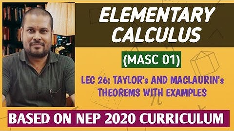 Lec 26 — Taylor’s & Maclaurin’s Theorem (With Proof + Solved Examples) | Maths with Dr. Ravi Dwivedi