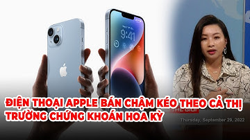 Thời Sự Thế Giới - P2 (09-29-22) Điện thoại Apple bán chậm kéo theo cả thị trường chứng khoán Hoa Kỳ