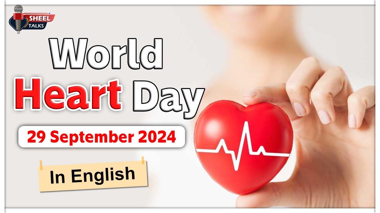 World Heart Day 2024: Objectives, Activities & Essential Heart Care Tips | Learn in English