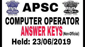 APSC COMPUTER OPERATOR ANSWER KEYs (Non Official)