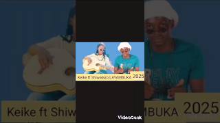Keike Ft Shiwalazo Layambuka Resimi