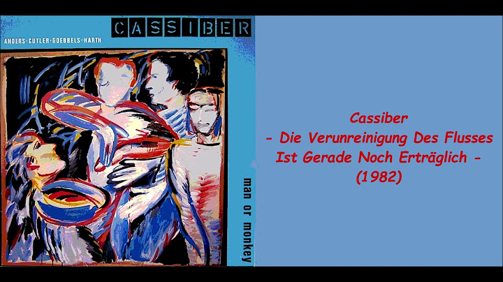 Cassiber - Die Verunreinigung Des Flusses Ist Gerade Noch Erträglich (1982)