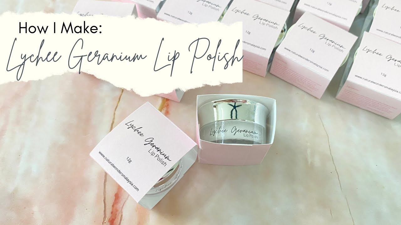 How I Make Lychee Geranium Lip Polish - A Smooth and Fine Cream Based Lip Scrub | Natural Wonders