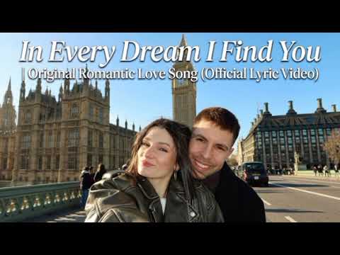 In Every Dream I Find You | Original Romantic Love Song (Official Lyric Video)
