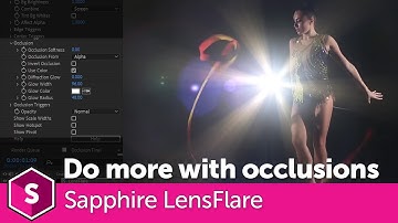 Master Occlusions for Great Lens Flares in S_LensFlare - Sapphire Quick Tips