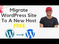 How To Migrate/Transfer A Wordpress Site From One Host To Another - FREE