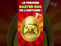 LE PREMIER EASTER EGG DE L&#39;HISTOIRE