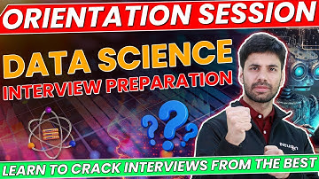 Orientation Session | Data Science Interview Preparation