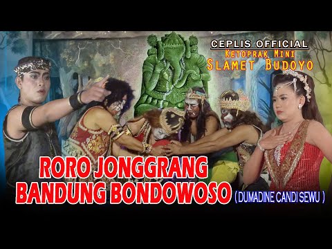 RORO JONGGRANG BANDUNG BONDOWOSO (Dumadine Candi Sewu) - KETOPRAK MINI SLAMET BUDOYO