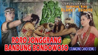 RORO JONGGRANG BANDUNG BONDOWOSO (Dumadine Candi Sewu) - KETOPRAK MINI SLAMET BUDOYO