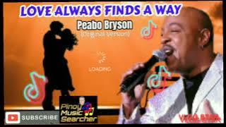 Love always finds a way (Original Version by Peabo Bryson with Lyrics)