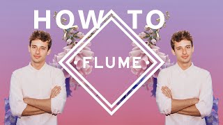 How to Flume (Future Bass Tutorial) screenshot 1