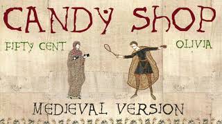 CANDY SHOP | Medieval Bardcore Version | 50 Cent ft  Olivia Resimi