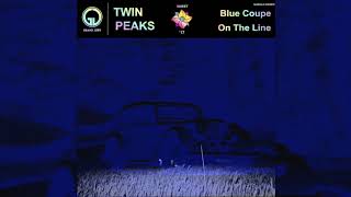 Watch Twin Peaks Blue Coupe video