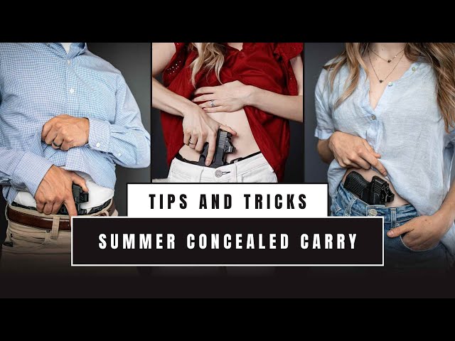 Summer Carry! - Lets talk Concealed Carry during the summer!